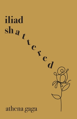 Iliad Shattered - Athena Gaga