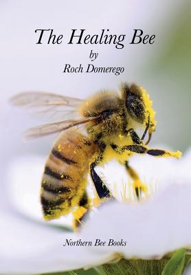 The Healing Bee - Roch Domerego