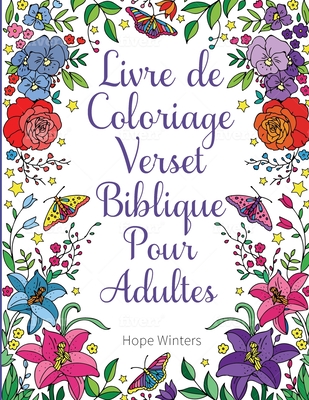 Livre de Coloriage Verset Biblique Pour Adultes: Un Livre Chrétien À Colorier - Hope Winters