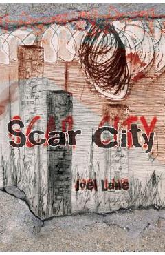 Coperta cărții 'Scar City (Paperback) - Joel Lane'
