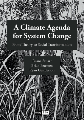 Coperta cărții 'A Climate Agenda for System Change: From Theory to Social Transformation - Diana Stuart'
