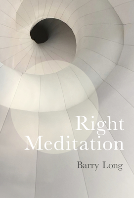 Right Meditation: Five Steps to Reality - Barry Long