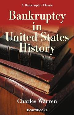 Coperta cărții 'Bankruptcy in United States History - Charles Warren'