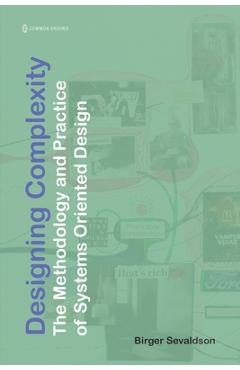 Coperta cărții 'Designing Complexity: The Methodology and Practice of Systems Oriented Design - Birger Sevaldson'