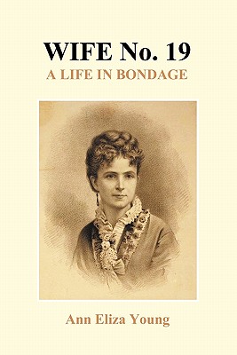 Wife No. 19 (Paperback) - Ann Eliza Young