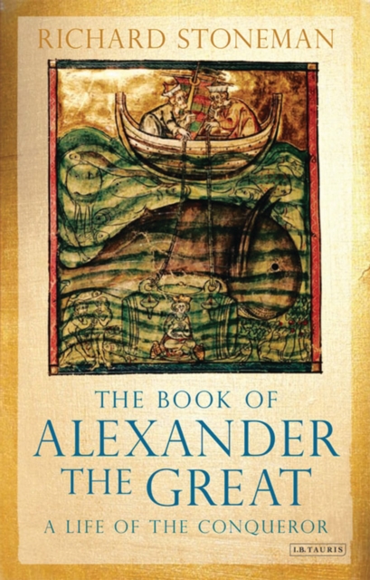 The Book of Alexander the Great: A Life of the Conqueror - Richard Stoneman