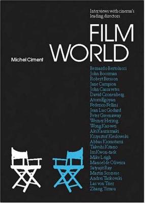 Film World: The Directors' Interviews - Michel Ciment