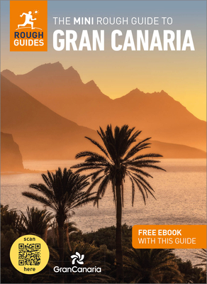 The Mini Rough Guide to Gran Canaria (Travel Guide with Free Ebook) - Rough Guides