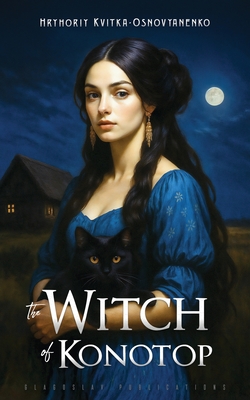 The Witch of Konotop - Hryhoriy Kvitka-osnovyanenko