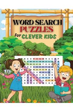 Coperta cărții 'WORD SEARCH PUZZLES for Clever Kids: Practice Spelling, Learn Vocabulary, and Improve Reading Skills With 100 Puzzles'