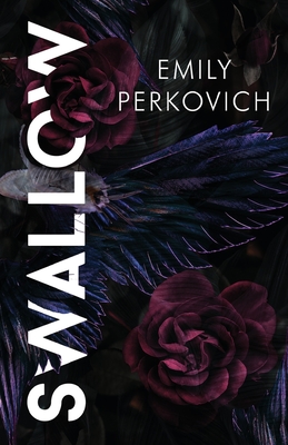 Swallow - Emily Perkovich