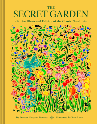 The Secret Garden: An Illustrated Edition of the Classic Novel - Frances Hodgson Burnett