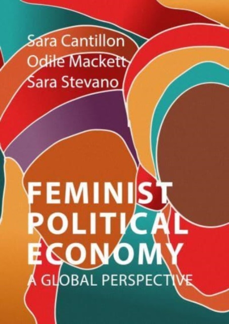 Feminist Political Economy: A Global Perspective - Sara Cantillon