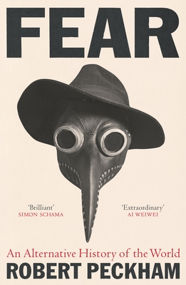 Fear: An Alternative History of the World - Robert Peckham