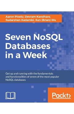 Coperta cărții 'Seven NoSQL Databases in a Week - Aaron Ploetz'