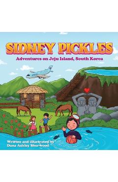 Sidney Pickles Adventures on Jeju Island, South Korea - Dana Ashley Sherwood