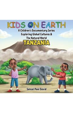 Coperta cărții 'Kids On Earth: Tanzania - Sensei Paul David'