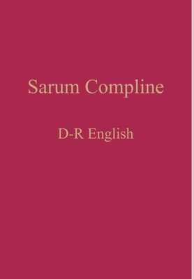 Sarum Compline: D-R English - William Renwick