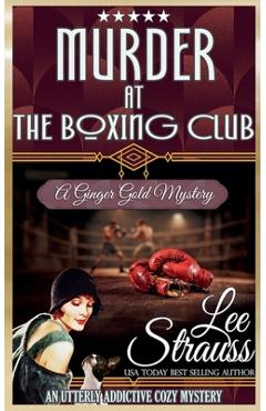 Coperta cărții 'Murder at the Boxing Club - Lee Strauss'