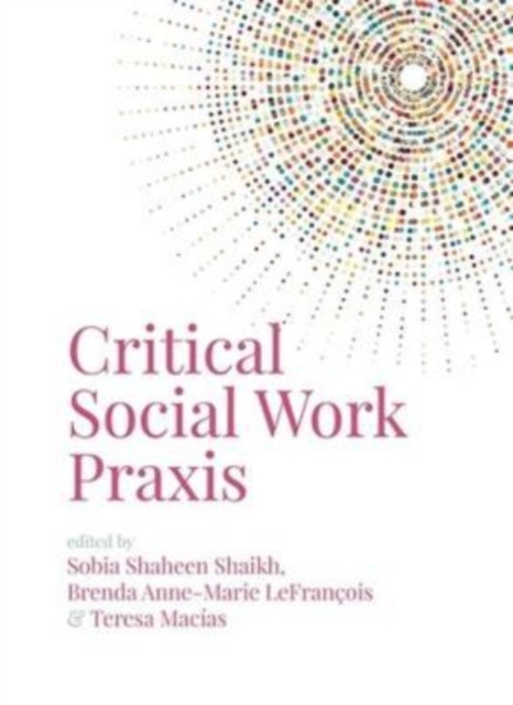 Critical Social Work Praxis - Sobia Shaheen Shaikh