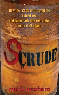 Scrude - Mark Newham