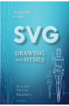 Coperta cărții 'SVG Drawing with HTML5 - Hussein Qutbi'