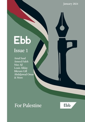 Ebb Magazine, Issue 1: For Palestine - Ebb Magazine