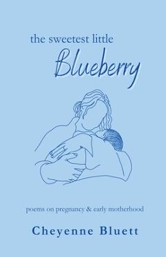 Coperta cărții 'The Sweetest Little Blueberry - Cheyenne Bluett'