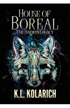 Coperta cărții 'House of Boreal - K. L. Kolarich'