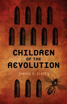 Children of the Revolution - Joanne E. Zienty