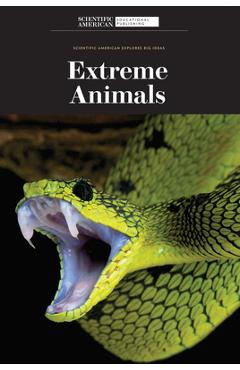 Coperta cărții 'Extreme Animals - Scientific American Editors'