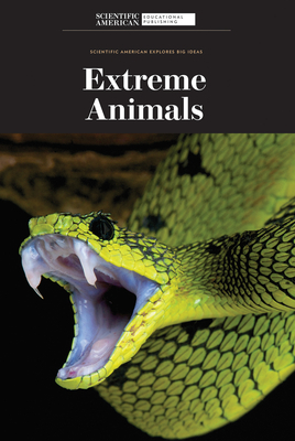 Coperta cărții 'Extreme Animals - Scientific American Editors'