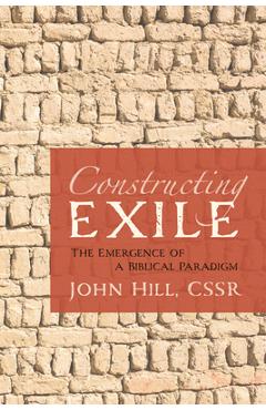 Coperta cărții 'Constructing Exile - John Cssr Hill'