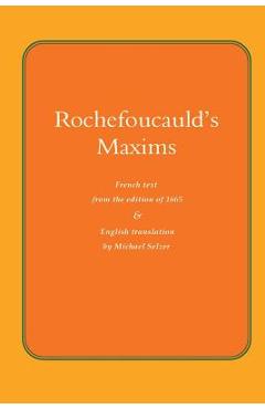 Poza produsului Rochefoucauld The Maxims: French Text from the Edition of 1565, with English Translation - Michael Selzer
