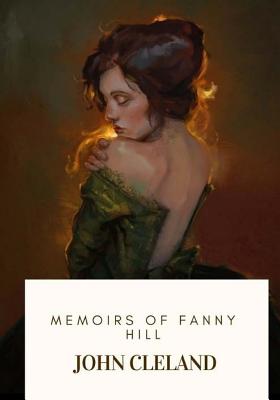 Memoirs Of Fanny Hill - John Cleland