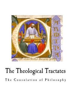 Poza produsului The Theological Tractates: The Consolation of Philosophy - H. F. Stewart