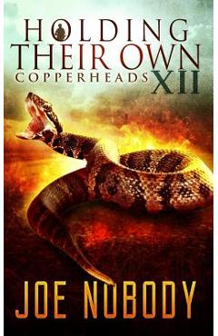 Coperta cărții 'Holdinig Their Own XII: Copperheads - E. T. Ivester'