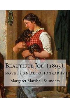 Beautiful Joe (1893). By: Margaret Marshall Saunders: and By: Hezekiah Butterworth