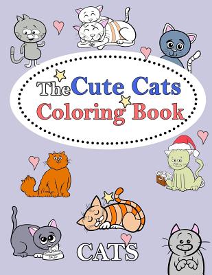 The Cute Cats Coloring Book: : Kids Coloring Book with Fun, Easy, and Relaxing Coloring Pages (Children's coloring books) - Happy Summer