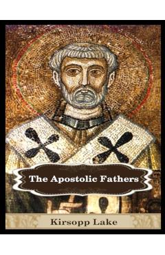 Coperta cărții 'The Apostolic Fathers: Vol. 1 - Clement Of Rome'