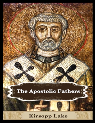 The Apostolic Fathers: Vol. 1 - Clement Of Rome