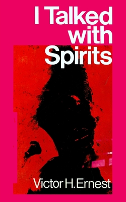 I Talked With Spirits - Victor Ernest