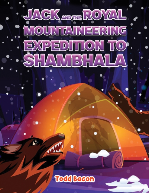 Jack and the Royal Mountaineering Expedition to Shambhala - Todd Bacon