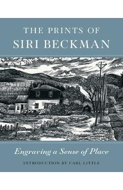 Coperta cărții 'The Prints of Siri Beckman: Engraving a Sense of Place - Siri Beckman'