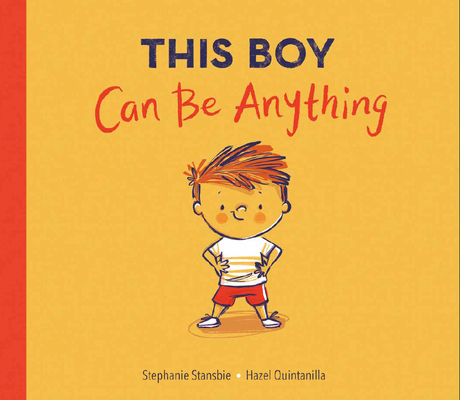 This Boy Can Be Anything - Stephanie Stansbie