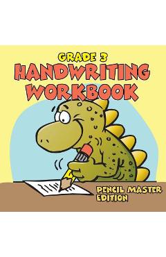Coperta cărții 'Grade 3 Handwriting Workbook: Pencil Master Edition (Handwriting Book) - Baby Professor'