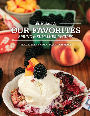 Eckert's Our Favorite Spring and Summer Recipes - Angie Eckert