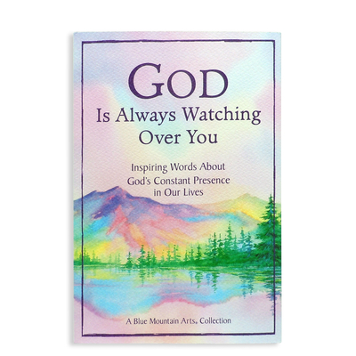 Coperta cărții 'God Is Always Watching Over You - Blue Mountain Arts'