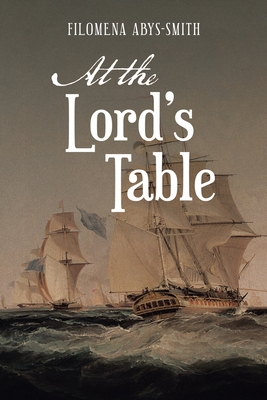 At the Lord's Table - Filomena Abys-smith