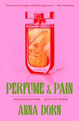 Perfume and Pain - Anna Dorn